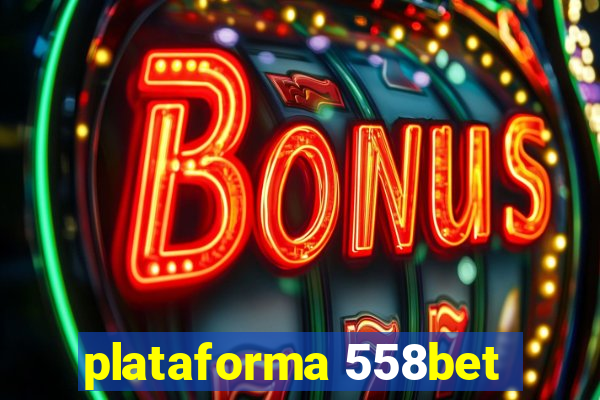 plataforma 558bet